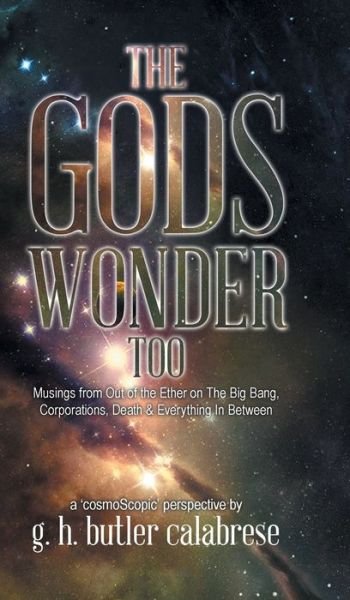 Cover for G H Butler Calabrese · The Gods Wonder Too (Innbunden bok) (2020)