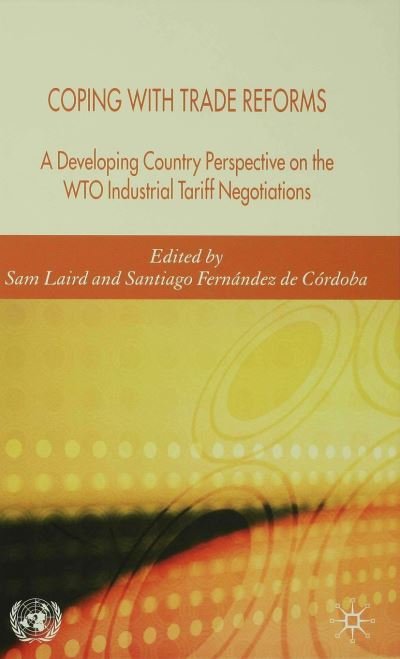 Cover for Sam Laird · Coping with Trade Reforms: A Developing Country Perspective on the WTO Industrial Tariff Negotiations (Gebundenes Buch) (2006)