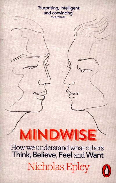 Cover for Nicholas Epley · Mindwise: How We Understand What Others Think, Believe, Feel, and Want (Paperback Bog) (2015)