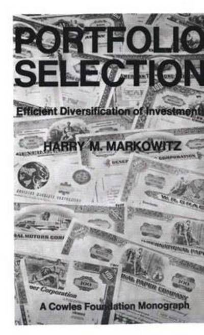 Portfolio Selection: Efficient Diversification of Investments - Harry M. Markowitz - Kirjat - Yale University Press - 9780300013726 - torstai 1. huhtikuuta 1971