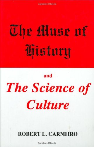 Cover for Robert L. Carneiro · The Muse of History and the Science of Culture (Hardcover Book) [2002 edition] (2000)