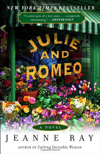 Cover for Jeanne Ray · Julie and Romeo: a Novel (Paperback Book) [Reprint edition] (2013)