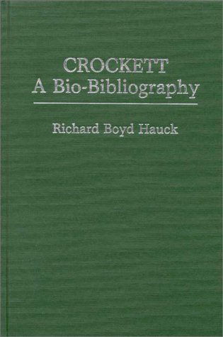 Cover for Richard B. Hauck · Crockett: A Bio-Bibliography - Popular Culture Bio-Bibliographies (Hardcover Book) [1st Ed edition] (1982)
