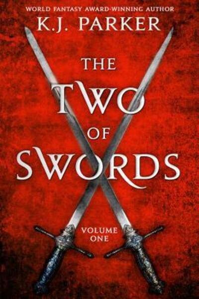 Cover for K. J. Parker · The Two of Swords : Volume One (Paperback Book) (2017)