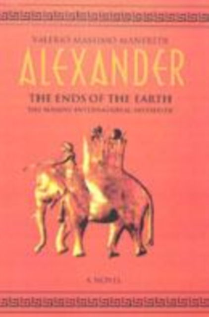 Cover for Valerio Massimo Manfredi · Alexander (Ends of the Earth) (Paperback Book) [New edition] (2002)