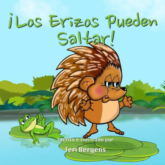 Cover for Teri Bergens · ¡Los Erizos PUEDEN Saltar! (Bog) (2018)