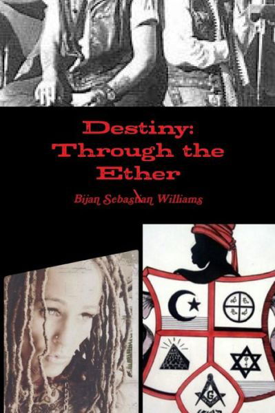 Cover for Bijan Sebastian Williams · Destiny Through the Ether (Paperback Book) (2018)