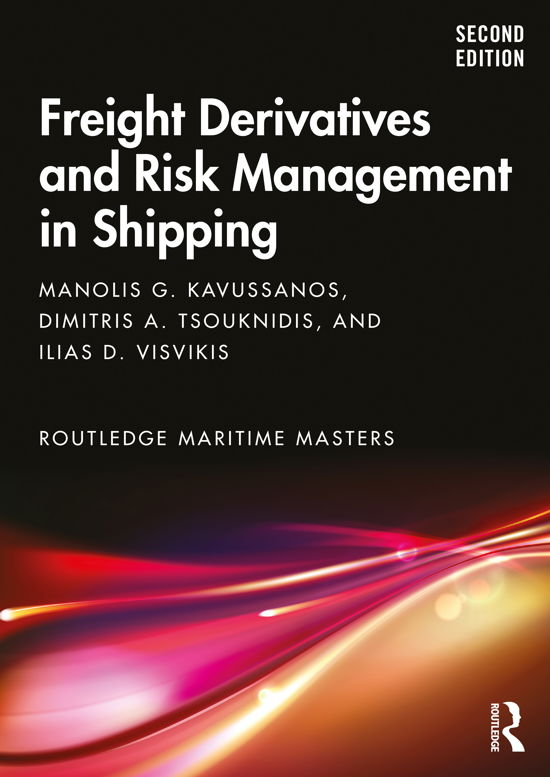 Cover for Kavussanos, Manolis G. (Athens University of Economics and Business) · Freight Derivatives and Risk Management in Shipping - Routledge Maritime Masters (Paperback Book) (2021)