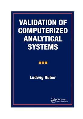 Cover for Ludwig Huber · Validation of Computerized Analytical Systems (Paperback Book) (2019)