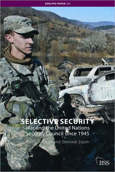 Cover for Adam Roberts · Selective Security: War and the United Nations Security Council since 1945 - Adelphi series (Paperback Book) (2008)
