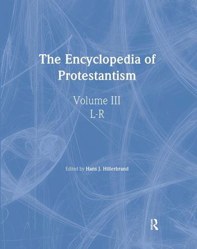 Cover for Hans J. Hillerbrand · Encyclopedia of Protestantism: 4-volume set (Hardcover Book) (2003)