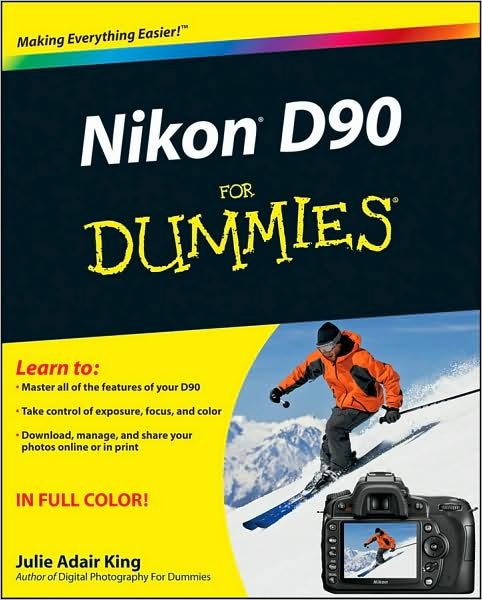 Nikon D90 For Dummies - King, Julie Adair (Indianapolis, Indiana) - Livres - John Wiley & Sons Inc - 9780470457726 - 6 mars 2009