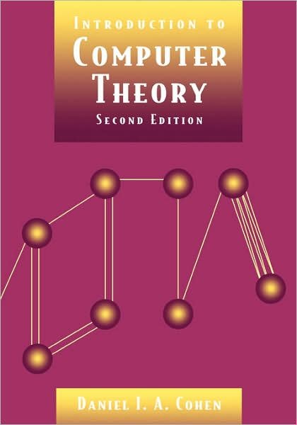 Cover for Cohen, Daniel I. A. (Hunter College, City University of New York) · Introduction to Computer Theory (Pocketbok) (1996)