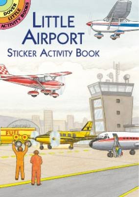 Little Airport Sticker Activity Book - Little Activity Books - A. G. Smith - Livros - Dover Publications Inc. - 9780486412726 - 1 de fevereiro de 2001
