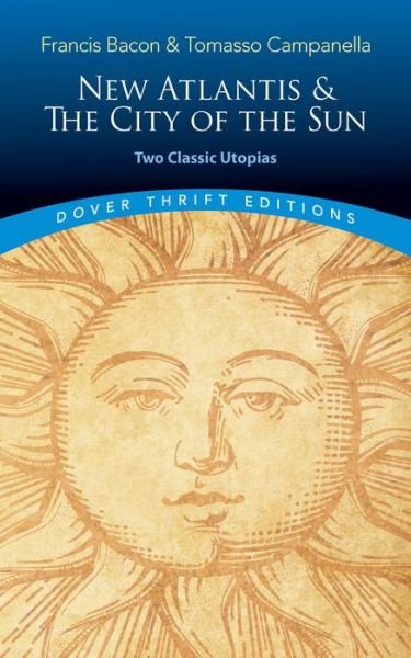 The New Atlantis and the City of the Sun: Two Classic Utopias - Thrift Editions - Francis Bacon - Bücher - Dover Publications Inc. - 9780486821726 - 31. August 2018