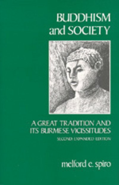 Cover for Melford E. Spiro · Buddhism and Society: A Great Tradition and Its Burmese Vicissitudes (Paperback Book) [2 Enlarged edition] (1982)