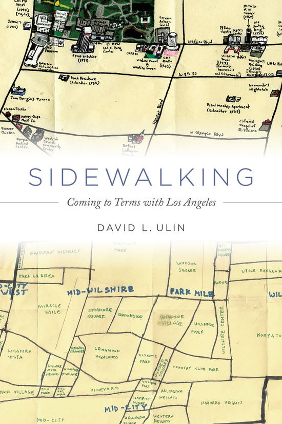 Cover for David L. Ulin · Sidewalking: Coming to Terms with Los Angeles (Hardcover Book) (2015)