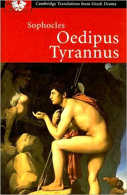 Sophocles: Oedipus Tyrannus - Cambridge Translations from Greek Drama - Sophocles - Books - Cambridge University Press - 9780521010726 - December 11, 2003