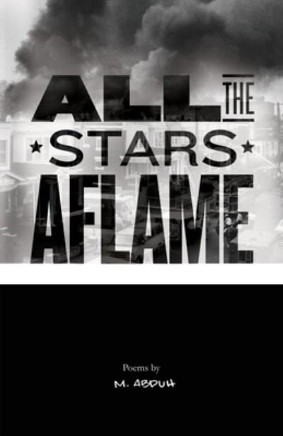 Cover for Malik Abduh · All the Stars Aflame (Bog) (2022)