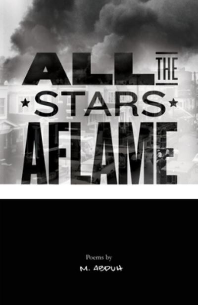 Cover for Malik Abduh · All the Stars Aflame (Book) (2022)