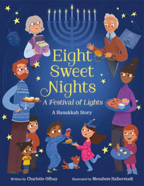 Charlotte Offsay · Eight Sweet Nights, A Festival of Lights: A Hanukkah Story (Hardcover Book) (2024)