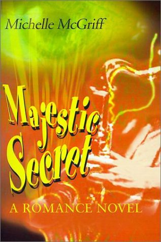 Cover for Michelle Mcgriff · Majestic Secret: a Romance Novel (Paperback Book) (2001)