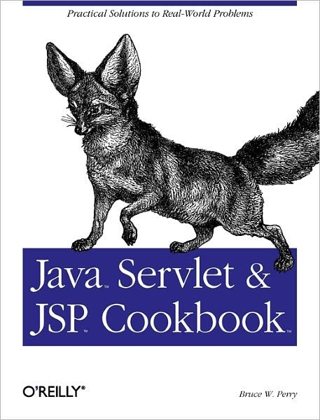 Cover for Bruce W Perry · Java Servlet and JSP Cookbook (Paperback Bog) (2004)