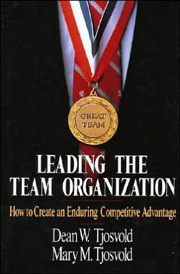 Cover for Dean Tjosvold · Leading the Team Organization: How to Create an Enduring Competitive Advantage (Hardcover Book) (1998)