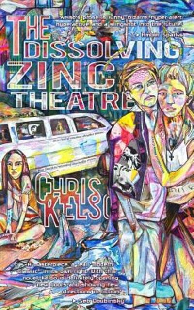 Cover for Chris Kelso · The Dissolving Zinc Theatre (Paperback Book) (2015)