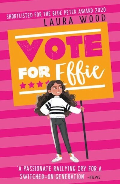 Vote For Effie - Laura Wood - Bøker - Scholastic - 9780702305726 - 7. januar 2021