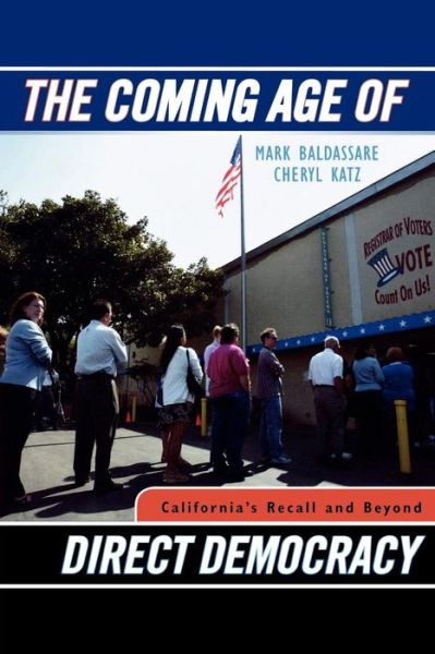 Cover for Mark Baldassare · The Coming Age of Direct Democracy: California's Recall and Beyond (Paperback Book) (2007)