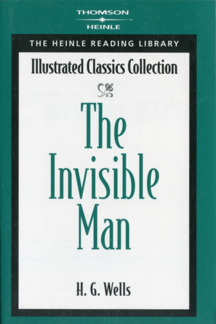 The Invisible Man: Heinle Reading Library - HG Wells - Książki - Cengage Learning, Inc - 9780759398726 - 12 czerwca 2003