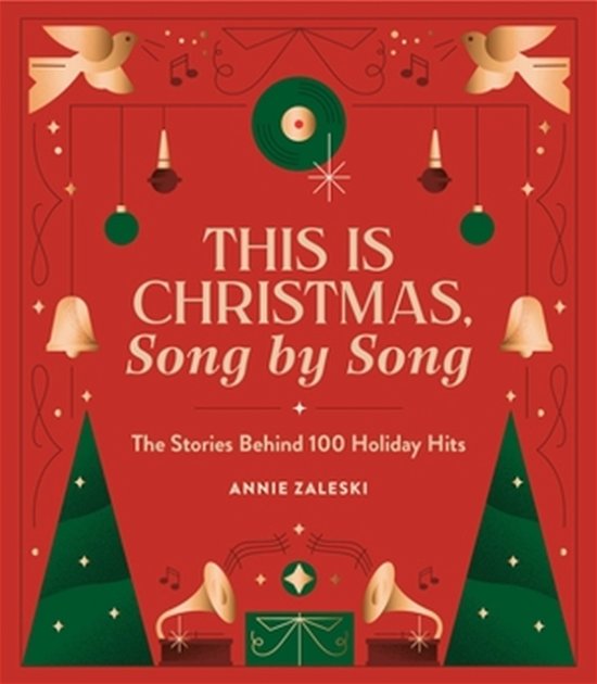 Cover for Annie Zaleski · This Is Christmas, Song by Song: The Stories Behind 100 Holiday Hits (Inbunden Bok) (2023)