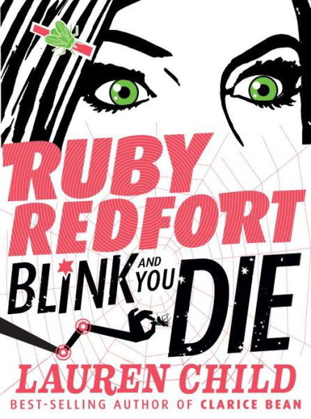 Cover for Lauren Child · Ruby Redfort blink and you die (Book) [First U.S. edition, Reinforced Trade Edition. edition] (2018)