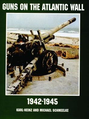 Cover for Karl Hienzand · Guns on the Atlantic Wall 1942-1945 (Paperback Book) (1998)