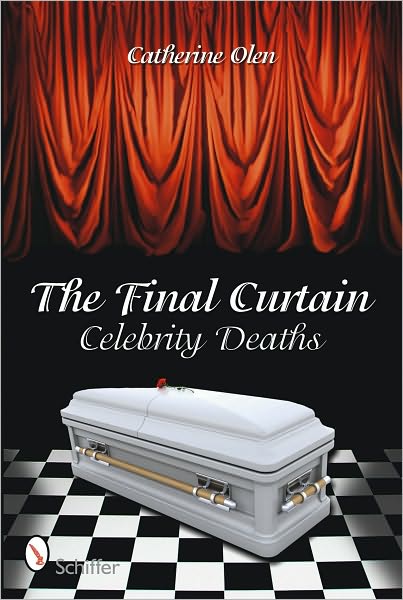 Cover for Catherine Olen · The Final Curtain: Celebrity Deaths (Paperback Book) (2010)