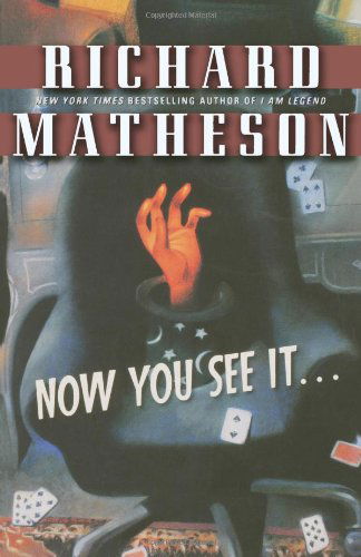 Now You See It . . . - Richard Matheson - Bücher - Tor Books - 9780765308726 - 1. Oktober 2003