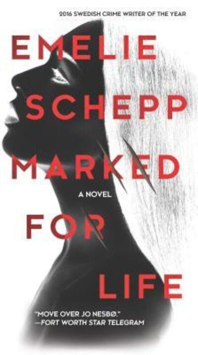 Cover for Emelie Schepp · Marked for Life (Paperback Book) (2016)
