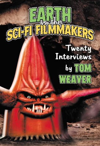 Cover for Tom Weaver · Earth vs. the Sci-Fi Filmmakers: 20 Interviews (Taschenbuch) (2014)