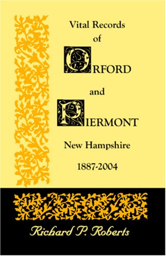 Cover for Richard P. Roberts · Vital Records of Orford and Piermont, New Hampshire, 1887-2004 (Paperback Book) (2009)