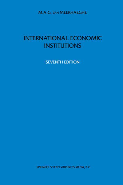 Cover for M.a. Van Meerhaeghe · International Economic Institutions (Hardcover Book) [7th ed. 1998 edition] (1998)