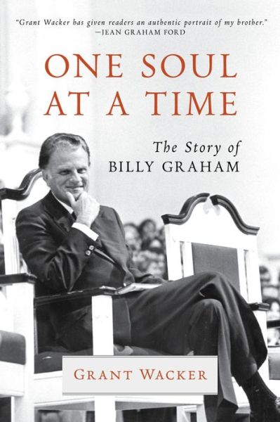 Cover for Grant Wacker · One Soul at a Time: The Story of Billy Graham (Pocketbok) (2019)