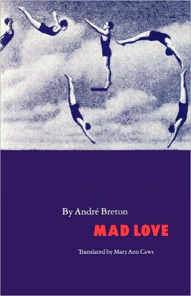 Cover for Andre Breton · Mad Love - French Modernist Library (Paperback Book) [New edition] (1988)