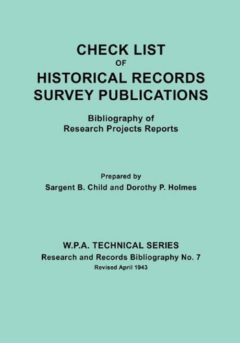 Cover for Dorothy P. Holmes · Check List of Historical Records Survey Publications : Bibliography of Research Projects Reports (Taschenbuch) [Reprint edition] (2010)