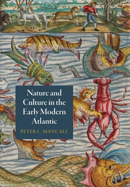 Cover for Peter C. Mancall · Nature and Culture in the Early Modern Atlantic - The Early Modern Americas (Paperback Book) (2020)