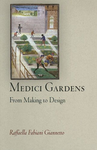 Cover for Raffaella Fabiani Giannetto · Medici Gardens: From Making to Design - Penn Studies in Landscape Architecture (Hardcover Book) (2008)