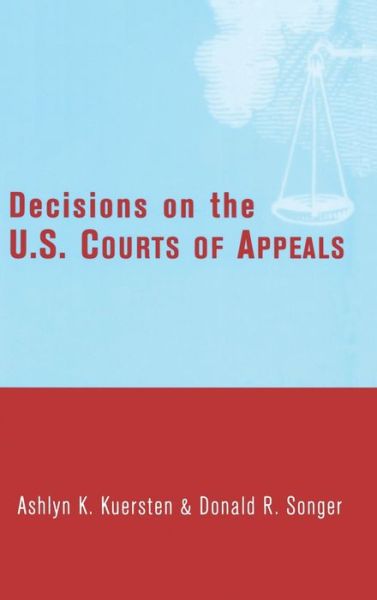 Cover for Ashlyn Kuersten · Decisions on the U.S. Courts of Appeals (Hardcover Book) (2001)