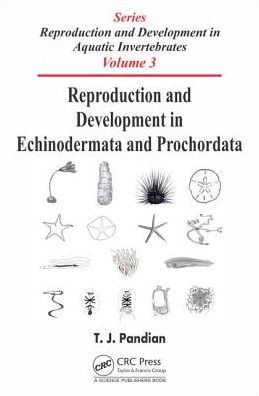 Cover for Pandian, T. J. (Madurai Kamaraj University, Tamilnadu, India) · Reproduction and Development in Echinodermata and Prochordata - Reproduction and Development in Aquatic Invertebrates (Hardcover bog) (2018)