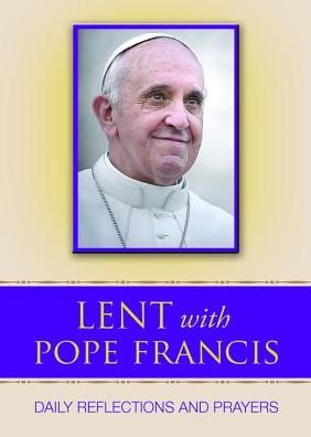 Cover for Francis · Lent with Pope Francis: Daily Reflections and Prayers (Paperback Book) (2014)
