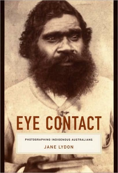 Cover for Jane Lydon · Eye Contact: Photographing Indigenous Australians - Objects / Histories (Paperback Book) (2006)